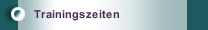 Trainingszeiten
